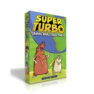 Super Turbo Graphic Novel Collection #2 Super Turbo Protects the World; Super Turbo and the Fire-Breathing Dragon; Super Turbo vs. Wonder Pig by Powers, Edgar; Glass House Graphics, 9781665914017