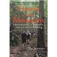 Hearts of the Mountain Adolescents, a Teacher, and a Living School by Birdsey, Tal; Meier, Deborah, 9781732854017