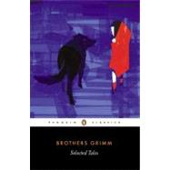 Selected Tales (Brothers Grimm) by Unknown, 9780140444018