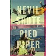 Pied Piper by SHUTE, NEVIL, 9780307474018