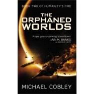 The Orphaned Worlds by Cobley, Michael, 9780316214018