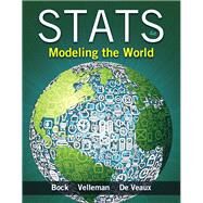 Stats: Modeling the World by Bock, David E.; Velleman, Paul F.; De Veaux, Richard D., 9780321854018