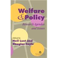 Welfare And Policy: Research Agendas and Issues by Lunt; Neil, 9780748404018