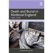 Death and Burial in Medieval England by Christopher Daniell, 9781032674018