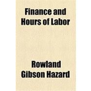 Finance and Hours of Labor by Hazard, Rowland Gibson, 9781154514018