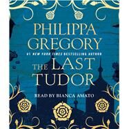 The Last Tudor by Gregory, Philippa; Amato, Bianca, 9781442394018