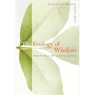 The Ecology of Wisdom Writings by Arne Naess by Naess, Arne; Drengson, Alan; Devall, Bill, 9781582434018