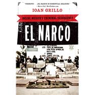 El Narco Inside Mexico's Criminal Insurgency by Grillo, Ioan, 9781608194018