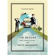 The Beggar and Other Stories by Gazdanov, Gaito; Karetnyk, Bryan, 9781782274018
