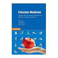 Lifestyle Medicine: Lifestyle, the Environment and Preventive Medicine in Health and Disease by Egger, Garry, 9780128104019