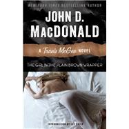 The Girl in the Plain Brown Wrapper A Travis McGee Novel by MacDonald, John D.; Child, Lee, 9780812984019