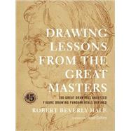 Drawing Lessons from the Great Masters 45th Anniversary Edition by Hale, Robert Beverly; Collins, Jacob, 9780823014019