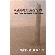 Karma Suture by Kim, Mary Chi-whi, 9781419614019