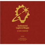 Industrial Light & Magic: 50 Years of Innovation by Failes, Ian, 9781419784019