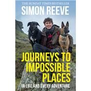 Journeys to Impossible Places by Simon Reeve, 9781529364019
