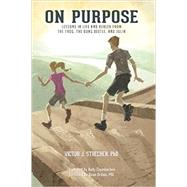 On Purpose by Strecher, Victor J., 9781940594019