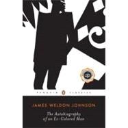 The Autobiography of an Ex-Colored Man by Johnson, James Weldon, 9780140184020