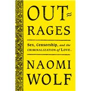 Outrages by Wolf, Naomi, 9780544274020