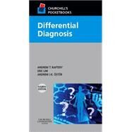 Churchill's Pocketbook of Differential Diagnosis by Raftery, Andrew T., M.D.; Lim, Eric, M.D.; Ostor, Andrew J. K., 9780702054020