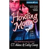 Howling Moon by Adams, C. T.; Clamp, Cathy, 9780765354020
