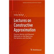 Lectures on Constructive Approximation by Michel, Volker, 9780817684020