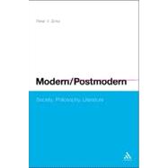 Modern/Postmodern Society, Philosophy, Literature by Zima, Peter V., 9780826424020