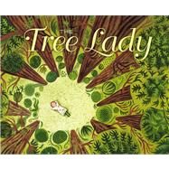 The Tree Lady The True Story of How One Tree-Loving Woman Changed a City Forever by Hopkins, H. Joseph; McElmurry, Jill, 9781442414020