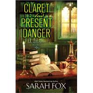 Claret and Present Danger by Fox, Sarah, 9781496734020