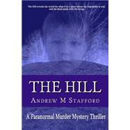 The Hill by Stafford, Andrew M., 9781506174020