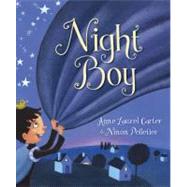 Night Boy by Carter, Anne Laurel; Pelletier, Ninon, 9781554694020