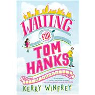 Waiting for Tom Hanks by Winfrey, Kerry, 9781984804020