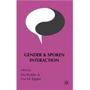 Gender and Spoken Interaction by Pichler, Pia; Eppler, Eva M., 9780230574021