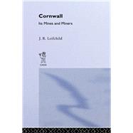 Cornwall, Its Mines And Miners by Leifchild,J. R., 9780714614021