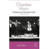 Chamber Music: A Research and Information Guide by Baron; John H, 9781138884021