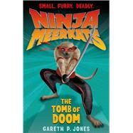 Ninja Meerkats (#5): The Tomb of Doom by Jones, Gareth P.; Finlayson, Luke, 9781250034021