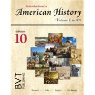 Introduction to American History Volume 1 10e by BVT Publishing, 9781517814021