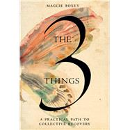 The 3 Things by Maggie Boxey, 9781959524021
