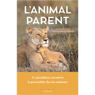 L'animal parent by Yolaine De La Bigne, 9782379354021