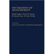 Foundations of Measurement: Geometrical, Threshold, and Probabilistic Representations by Suppes, Patrick; Krantz, David H.; Luce, R. Duncan; Tversky, Amos, 9780124254022