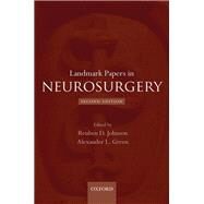 Landmark Papers in Neurosurgery by Johnson, Reuben D.; Green, Alexander L., 9780199674022