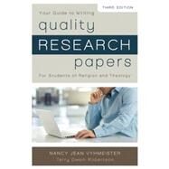 Quality Research Papers: For Students of Religion and Theology: Your Guide to Writing by Vyhmeister, Nancy Jean; Robertson, Terry Dwain, 9780310514022