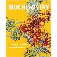 Biochemistry w/Smartwork5 by Miesfeld, Roger L.; Mcevoy, Megan M., 9780393614022