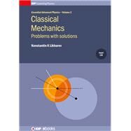 Essential Advanced Physics Problems and solutions in Classical Mechanics by Likharev, Konstantin K., 9780750314022