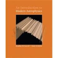 An Introduction to Modern Astrophysics by Carroll, Bradley W.; Ostlie, Dale A., 9780805304022