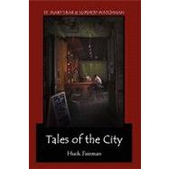 Tales of the City : St. Mary's Bar and Slipshod Watchman by Fairman, Huck, 9781425734022