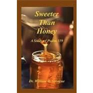 Sweeter Than Honey by Sprague, William D.; Willard, David L., 9781452844022