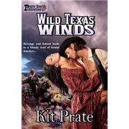 Wild Texas Winds by Prate, Kit, 9781507834022