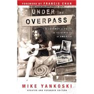 Under the Overpass by Yankoski, Mike, 9781590524022