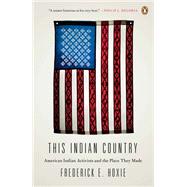This Indian Country by Hoxie, Frederick E., 9780143124023