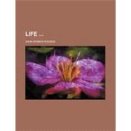 Life by Rogers, John Rankin, 9780217304023